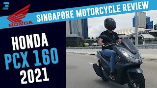 2021 HONDA PCX 160 | SINGAPORE MOTORCYCLE REVIEW
