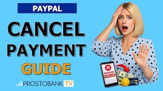 How to Cancel a PayPal Payment: Step-by-Step Guide to Reverse or Retract Transactions