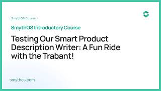 Introduction to SmythOS : Testing Our Smart Product Description Writer - Part 4