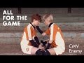 [CMV] ALL FOR THE GAME - Enemy