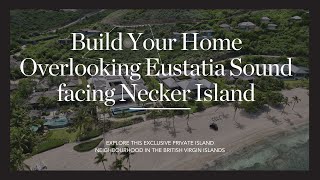 Build your dream home in the Caribbean facing Necker Island |  British Virgin Islands Real Estate