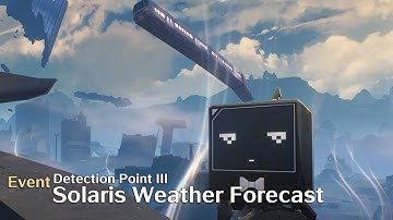 WuWa - Solaris Weather Forecast (Event) - Detection Point III