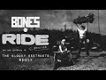 Bones UK - Ride (The Bloody Beetroots Remix)