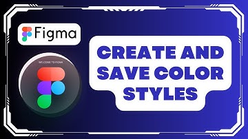 How to Create and Save Color Styles in Figma