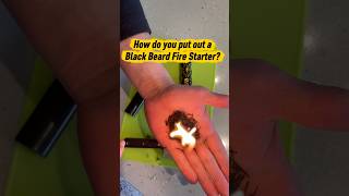 The fire created from a BlackBeard can be extinguished by smothering or dousing the fire with water.