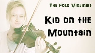 Kid on the Mountain (THIRD SECTION ONLY) - Fiddle Tutorial - SLOW PRACTICE - Irish Folk Slip-jig