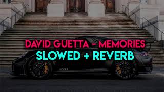 david guetta - memories slowed + reverb