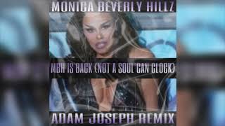 Monica Beverly Hillz - Not A Soul Can Clock (MBH Is Back) [Adam Joseph Remix]