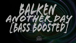 Balken - Another Day [Bass Boosted]