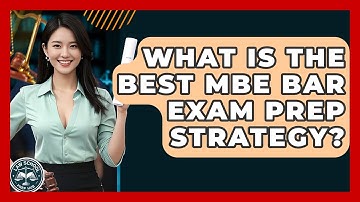 What Is The Best MBE Bar Exam Prep Strategy? - Law School Prep Hub