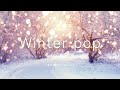 【洋楽playlist】冬に聞きたくなるおしゃれで気分が良くなる洋楽 ⛄️❄️︱冬BGM|集中力UP︱30分耐久︱著作権フリー|途中広告なし