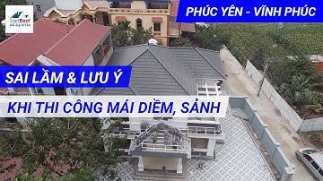 Một số sai lầm và lưu ý khi thi công mái Diềm, mái Sảnh. Thi công mái Nhật tại Hà Nội