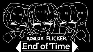 End of Time | Roblox Flicker | Original Animation | Remake!