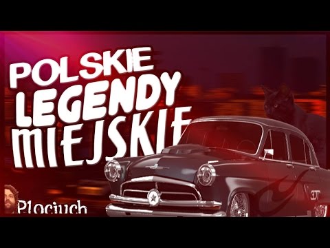 Polish Urban Legends - Popular and Terrifying - Plociuch #465