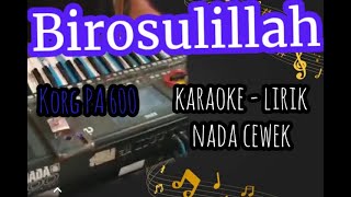 BIROSULILLAH (Karaoke nada cewek) Versi Gambus Band  | Korg PA 600