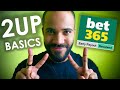 Bet365 2UP (Early Payout Offer) | Matched Betting