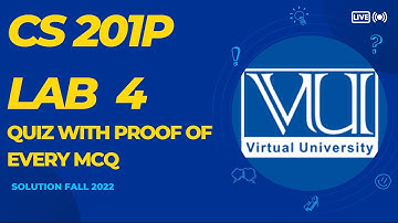 CS201P QUIZ OF LAB 4 WITH PROOF|SOLUTION FAL 2022