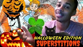 👾How To Free Your Mind From Strange Superstitions 👿(Halloween Edition)