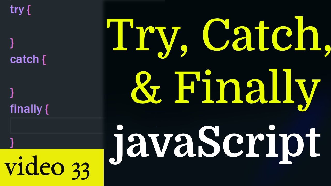 Try Catch and Finally in JavaScript