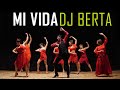 Mi vida  dj berta   balli di gruppo  latin line dance  nuovo tormentone flamenco 2020