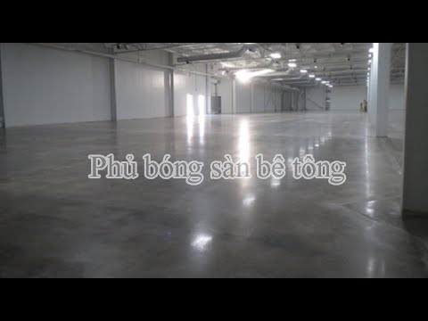 Video: Dùng gì để sàn bê tông sáng bóng?