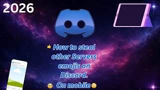 How to steal other Servers emoji’s on Discord😈 (MOBILE) 2026 Works!