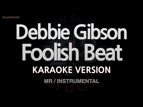 Debbie Gibson-Foolish <strong>Beat</strong> (<strong>MR</strong>/Instrumental) (Karaoke Version)