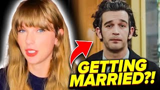 Are Taylor Swift and Matty Healy On Their Way to MARRIAGE?!