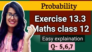 Exercise 13.3 Q5 Q6 Q7 ncert class 12 maths Baye's theorem probability Chapter 13