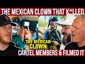Mexican Clown That Killed Cartel Members &amp; Filmed It | OFFICE BLOKES REACT!!