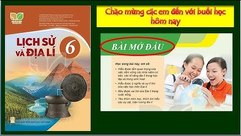 Bài mở đầu-Địa lí lớp 6-Kết nối tri thức mới nhất