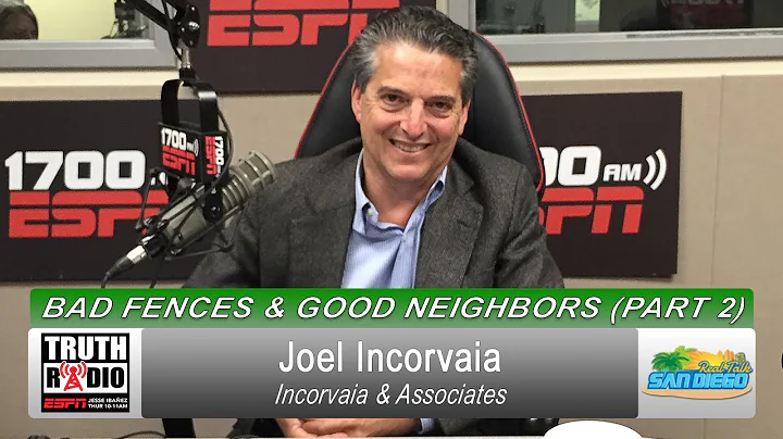 Joel Incorvaia on Bad Fences & Good Neighbors Part...