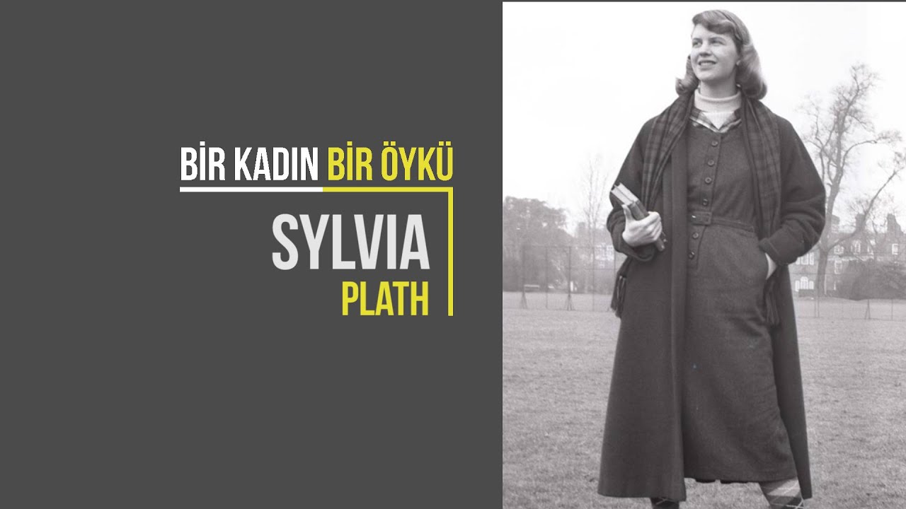 Sylvia Plath | Bir Kadın Bir Öykü #15