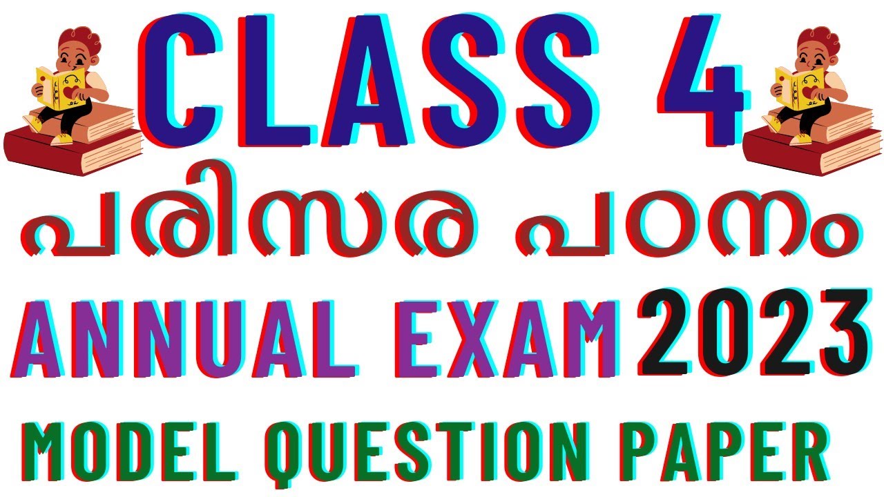 CLASS 4 PARISARAPADANAM ANNUAL EXAM MODEL QUESTION PAPER 2023/ CLASS 4 EVS ANNUAL EXAM/ പരിസരപഠനം