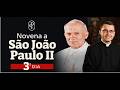 3º DIA - NOVENA A SÃO JOÃO PAULO II #feedvideos #saojoaopauloii