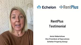 RentPlus Testimonial - Echelon Property Group
