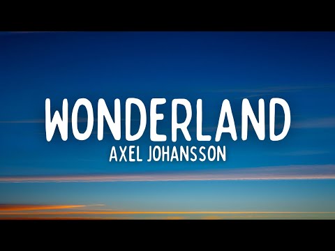 Axel Johansson - Wonderland (Lyrics)