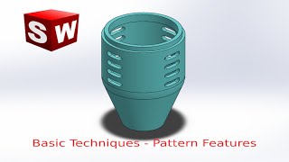 Basic Techniques  Pattern Features | SOLIDWORKS TUTORIAL