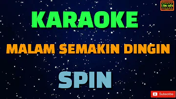 Malam Semakin Dingin - Spin Karaoke
