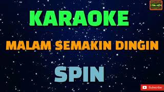 Malam Semakin Dingin - Spin Karaoke chords