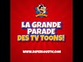 La Grande Parade des TV Toons - Sous le signe des mousquetaires (mars 1992)