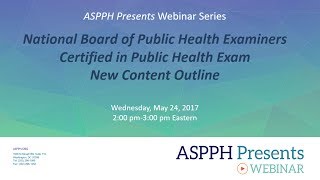5.24.17 ASPPH Presents: National Board of Public Health Examiners Certified in Public Healt