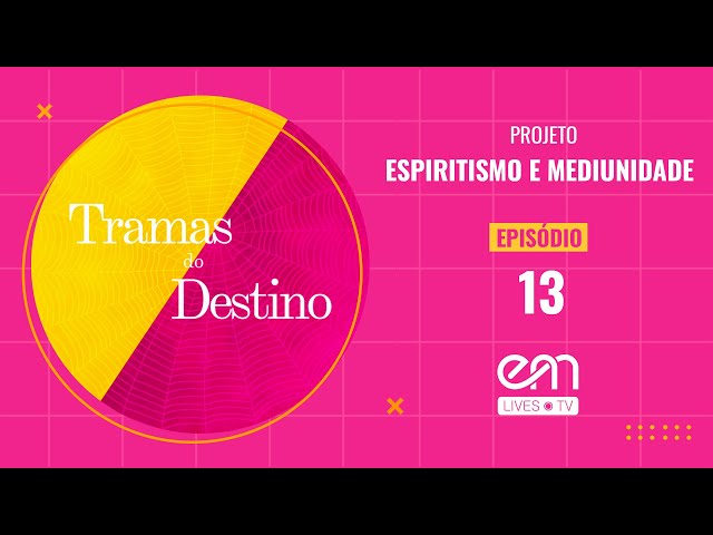 13 - TRAMAS DO DESTINO - Capítulo 6 - MARTÍRIO DE ESPOSA E MÃE - 1ª Parte