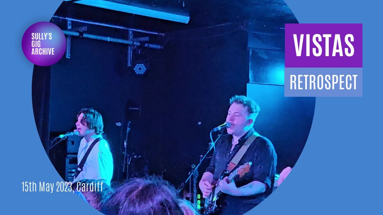 Vistas - Retrospect [Live] - Cardiff (15/05/2023)