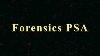 Forensics PSA