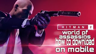 HOW TO DOWNLOAD HITMAN 2 ON ANDROID MOBILE screenshot 4