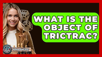 What Is The Object Of Trictrac? - The Board Game Xpert
