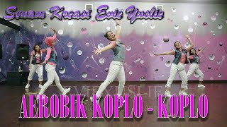 SENAM KREASI KOPLO - KOPLO | SENAM AEROBIK EVIE YUSLIE