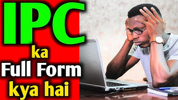 what is IPC | full form of IPC | IPC kya hai | IPC | IPC stands for | Meaning of IPC | fulltell 
