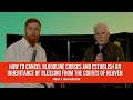 How to Cancel Bloodline Curses and Establish an Inheritance of Blessing from the Courts of Heaven